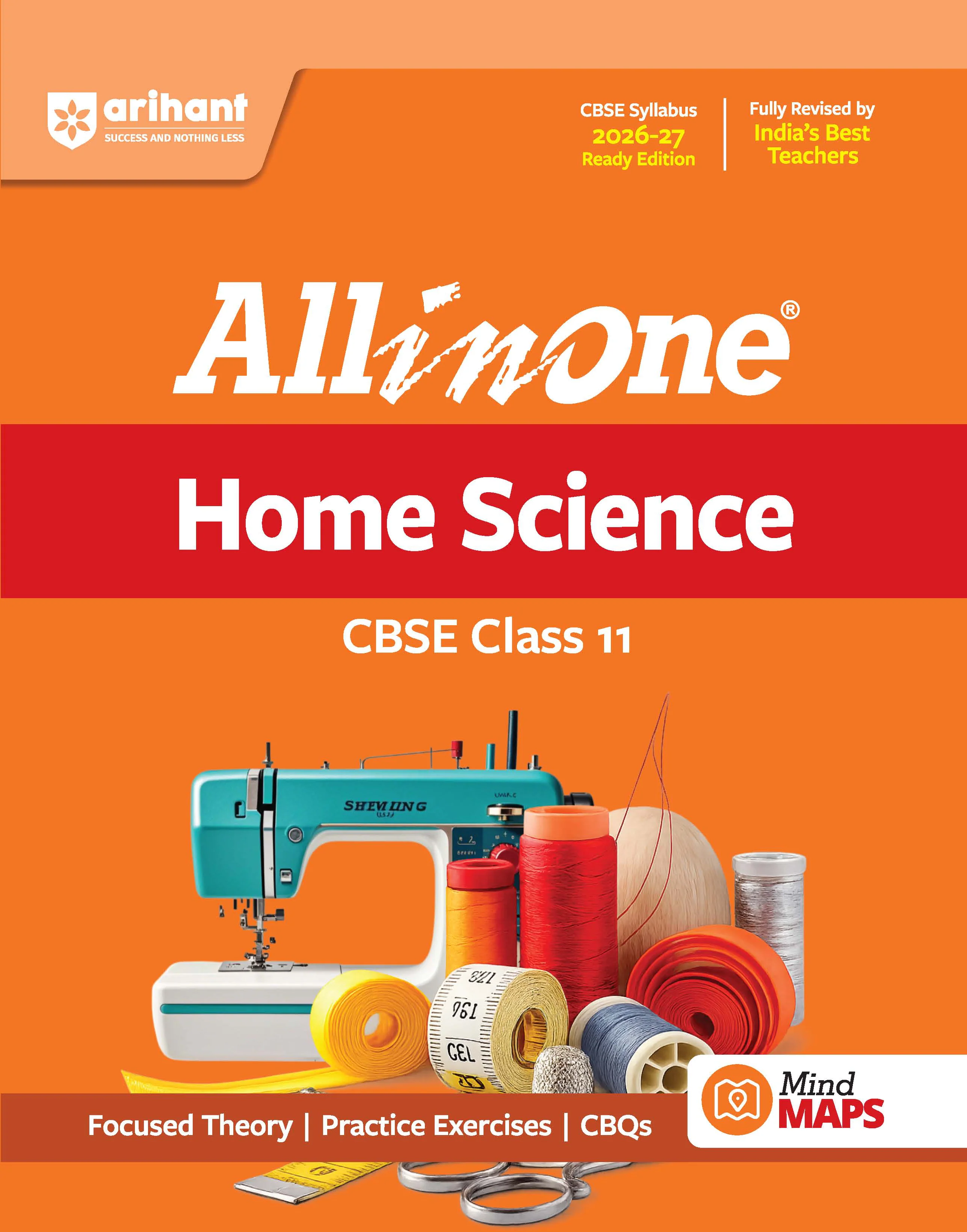 All in One Home Science Class 11 for CBSE Exam 2026-27 | NCERT Based Complete Theory, Practice Exercises, CBQs, A-R, Sample Papers & Mind Maps | Revised Edition as per Latest Syllabus