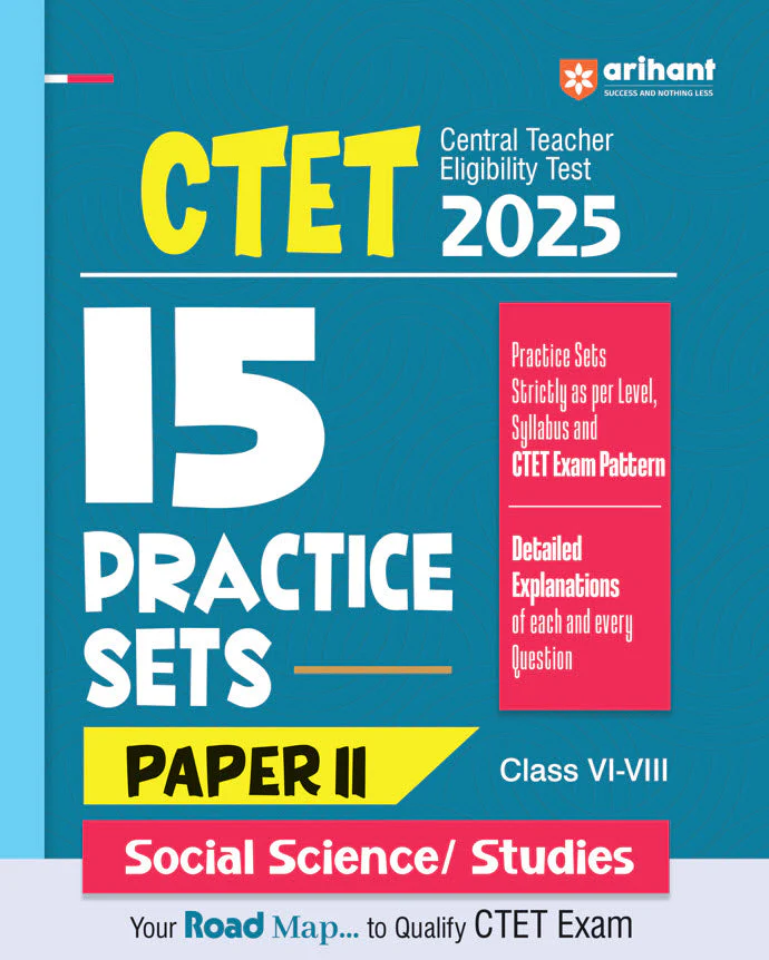 CTET 2025 Social Science/Studies - Class VI - VIII (Paper-2) Road Map - 15 Practice Sets | English Medium
