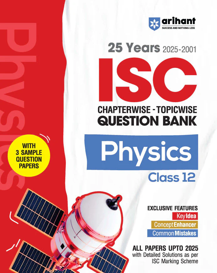 ISC Physics Class 12th | 25 Years Chapterwise Topicwise Question Bank (2025 - 2001)