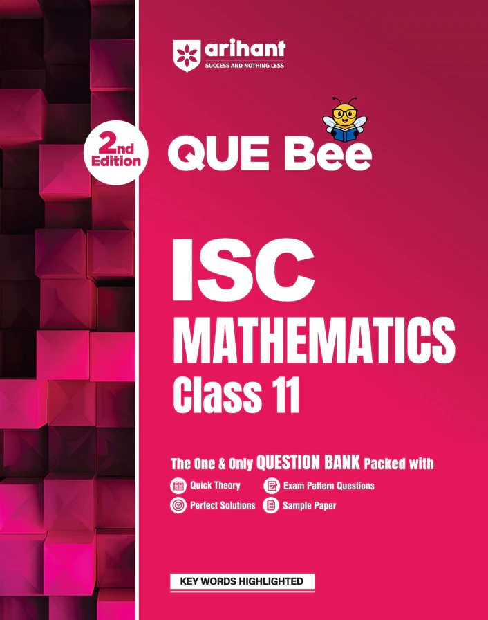 ISC Mathematics Class 11 Exam Book | Quick Theory, Exam Pattern Questions & Sample Papers | As per Latest ICSE Syllabus | Que Bee 2nd Edition