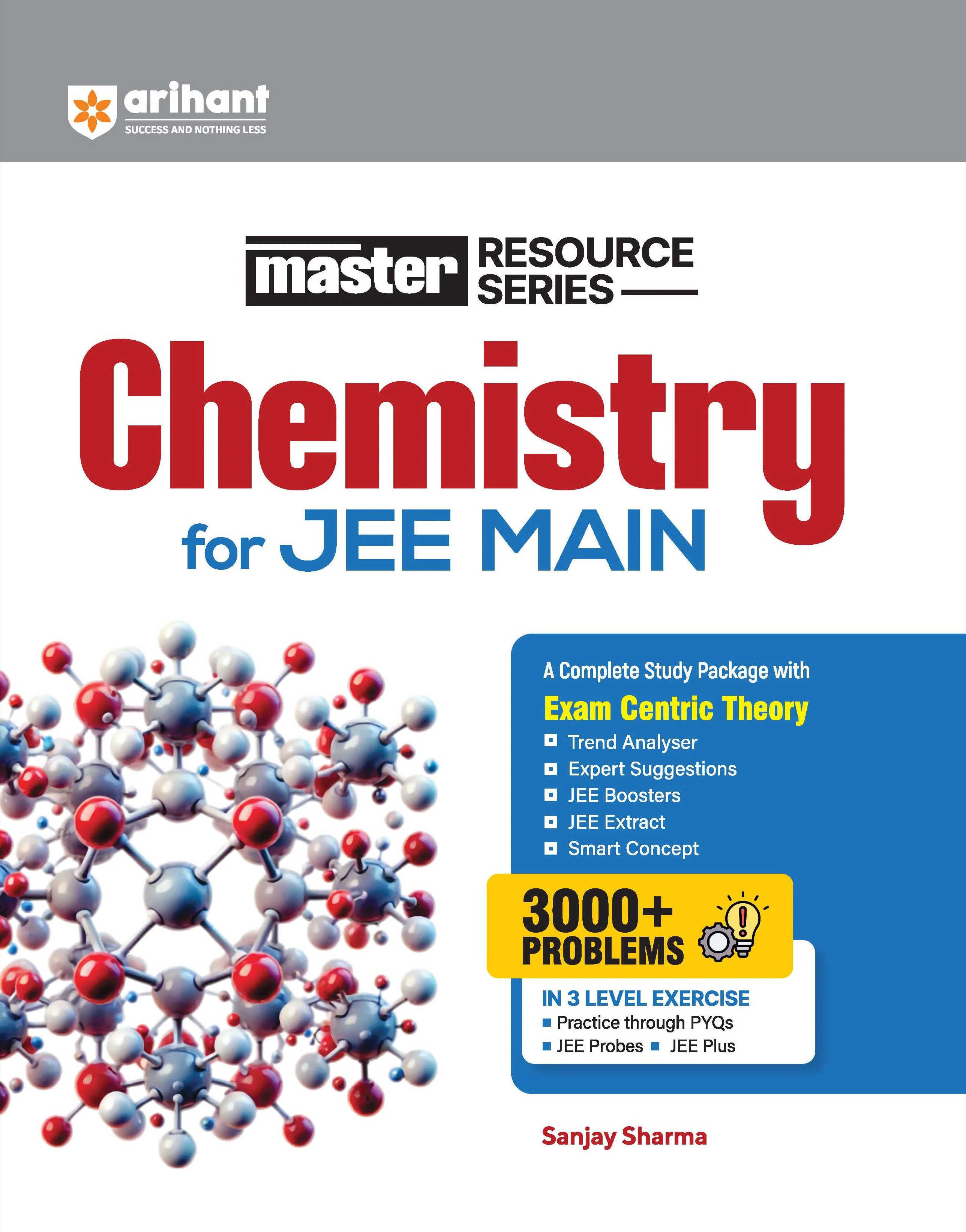 Master Resource Series Chemistry for JEE Main 2027 | Exam-Centric Theory, Trend Analysis & JEE Extract | 3000+ Problems with 3-Level Exercises (PYQs, JEE Probes & JEE Plus) | Sanjay Sharma