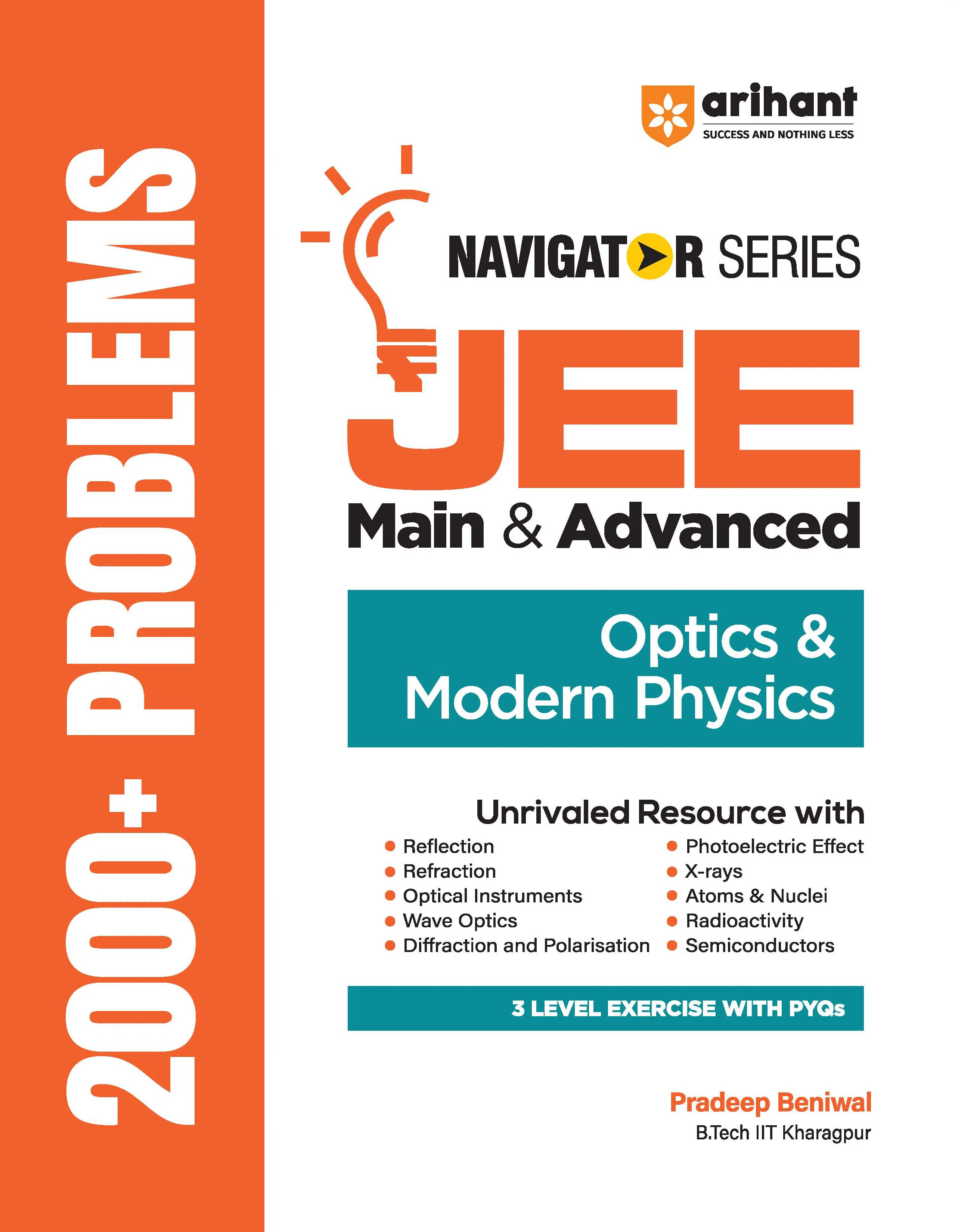 Navigator Series JEE Main & Advanced 2027 – Optics & Modern Physics | 2000+ Problems | Wave Optics, Ray Optics, Photoelectric Effect, Atoms & Nuclei | 3-Level Exercises with PYQs