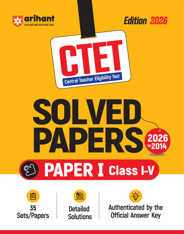 CTET 35 Solved Papers (2026β2014) Paper 1 (Class 1β5) | Detailed Solutions & Authenticated Official Answer Keys | Latest Edition for CTET Preparation