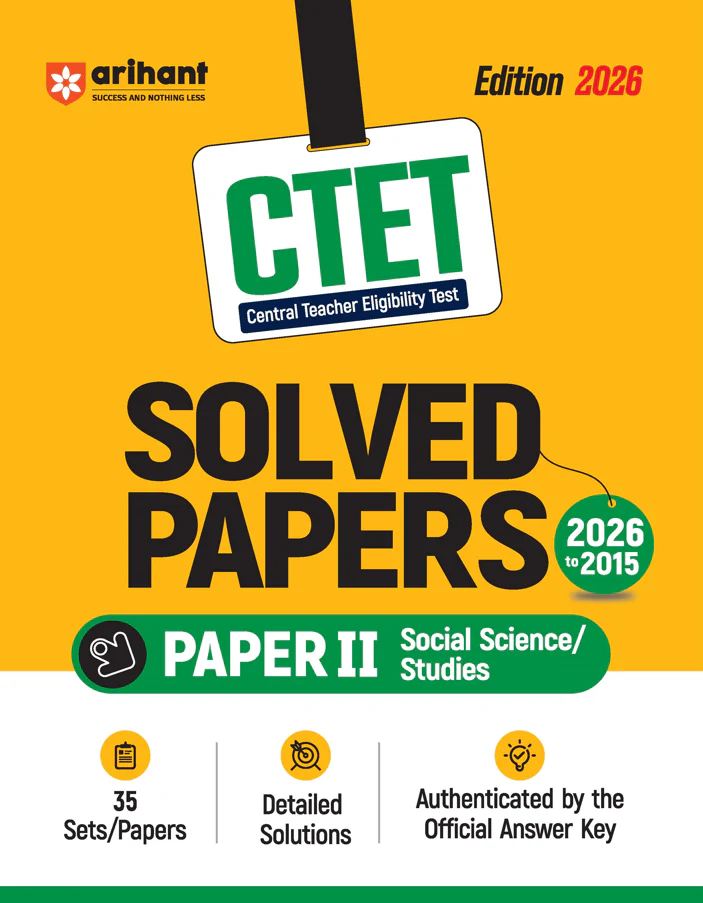 CTET 35 Solved Papers (2026β2014) Paper 2 (Class 6-8) Social Sience / Studies | Detailed Solutions & Authenticated Official Answer Keys | Latest Edition for CTET Preparation