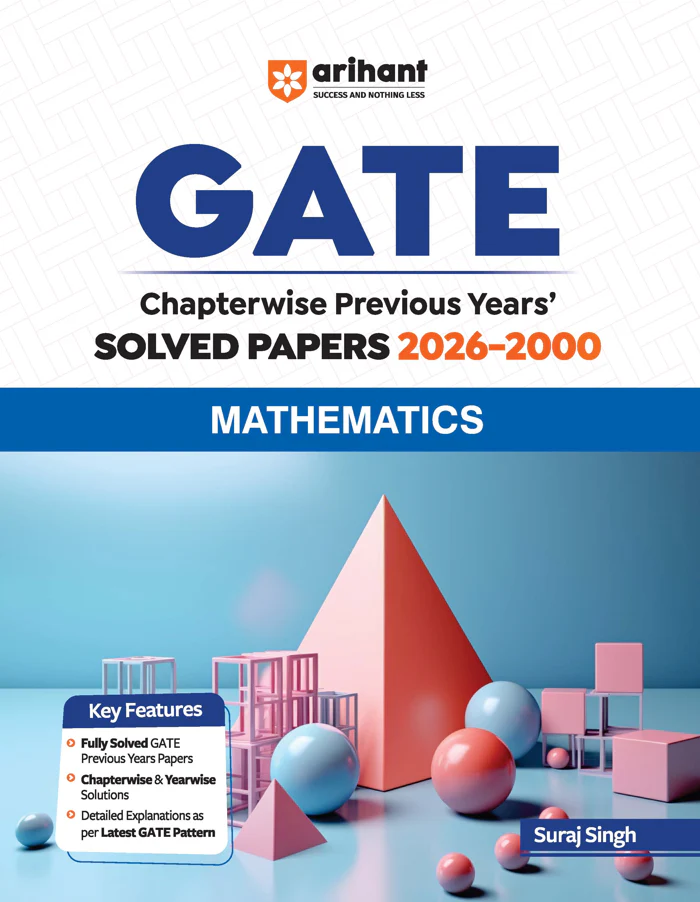 GATE Mathematics Chapterwise Solved Papers 2026–2000 |Chapterwise & Yearwise Detailed Explanations as per GATE Pattern