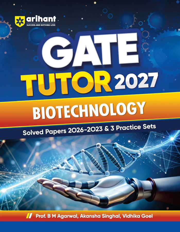 GATE Tutor 2027 Biotechnology | Solved Papers 2023ā2026 & 3 Mock Tests | Complete ECE Preparation Book | Pfo. BM Agarwal, Akansha Singhal, Vidhika Goel
