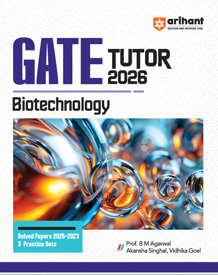 GATE Tutor Biotechnology Exam 2026 | With Solved Papers 2025-23 & 3 Practice Sets by Prof. B M Agarwal, Akansha Singhal, Vidhika Goel