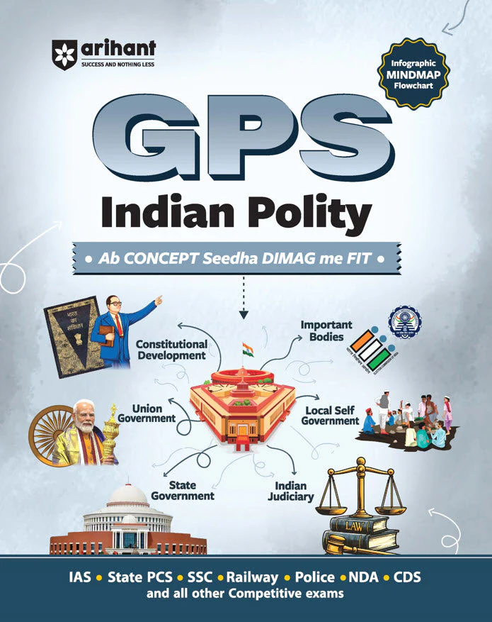 GPS Indian Polity | with Infographics Mindmaps & Flowcharts | for UPSC, IAS, PCS, SSC, Railway, NDA, CDS & Other Competitive Exams | English Medium