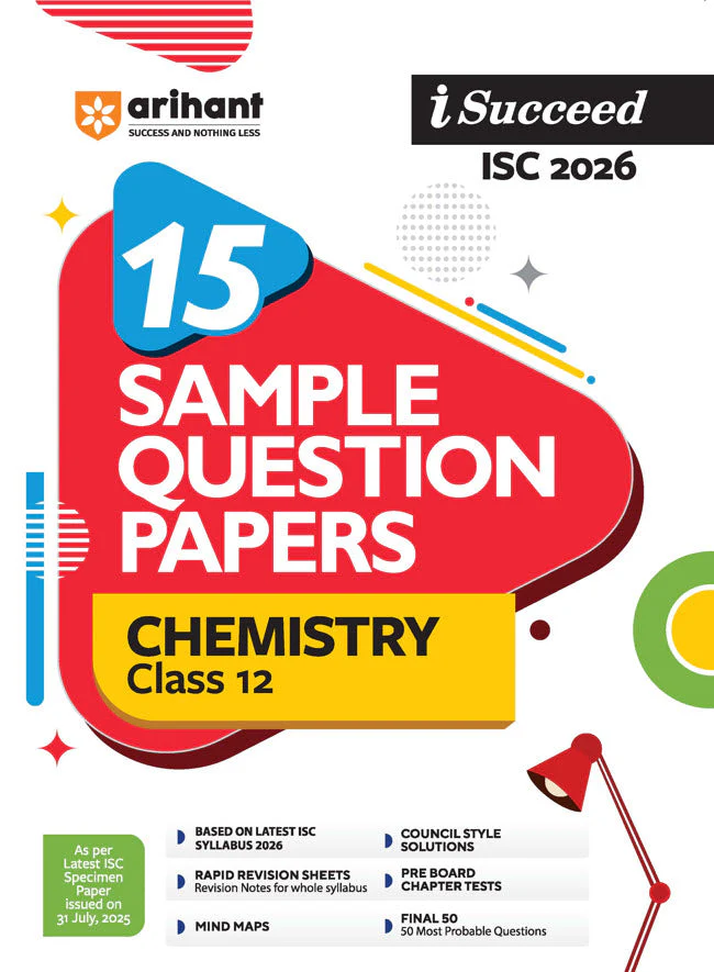 i-Succeed ISC 2026 – Chemistry Class 12 | 15 Sample Question Papers | Based on Latest ISC Syllabus | Includes Solved Specimen Paper, 2025 Board Paper & Council-style Answers