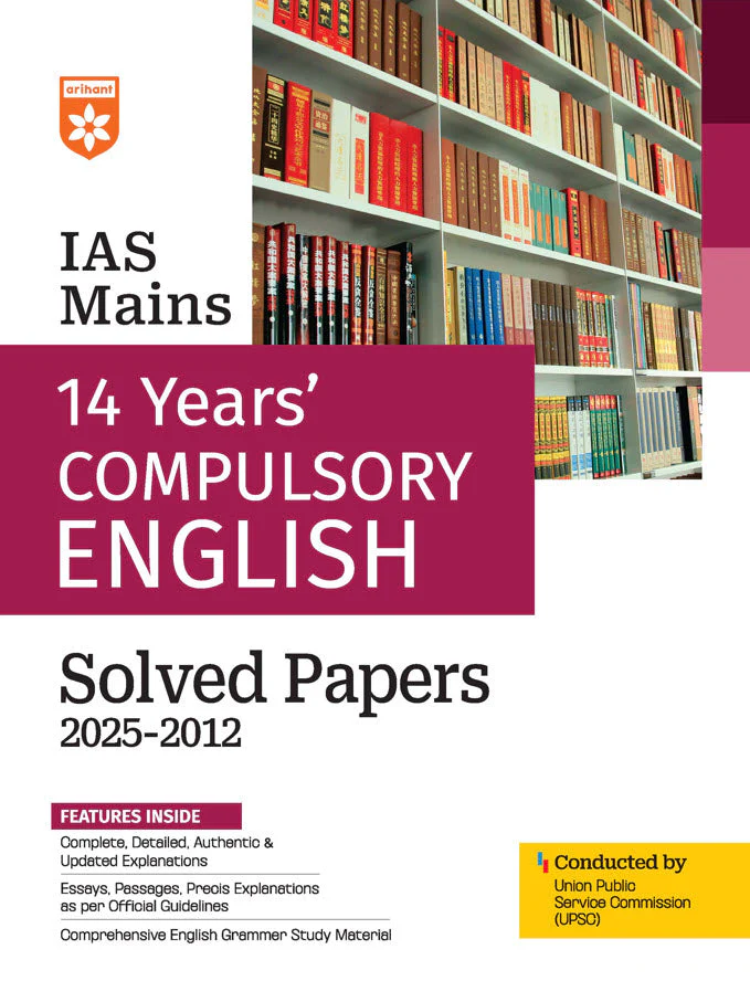 IAS Mains Compulsory English | 14 Years’ Solved Papers (2025–2012) | Essays, Passages & Grammar with Detailed Explanations | For UPSC Civil Services Mains