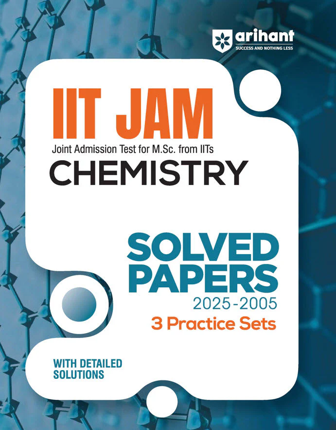 IIT Jam Chemistry | Solved Papers 2025-2005 & 3 Practice Sets With Detailed Solutions