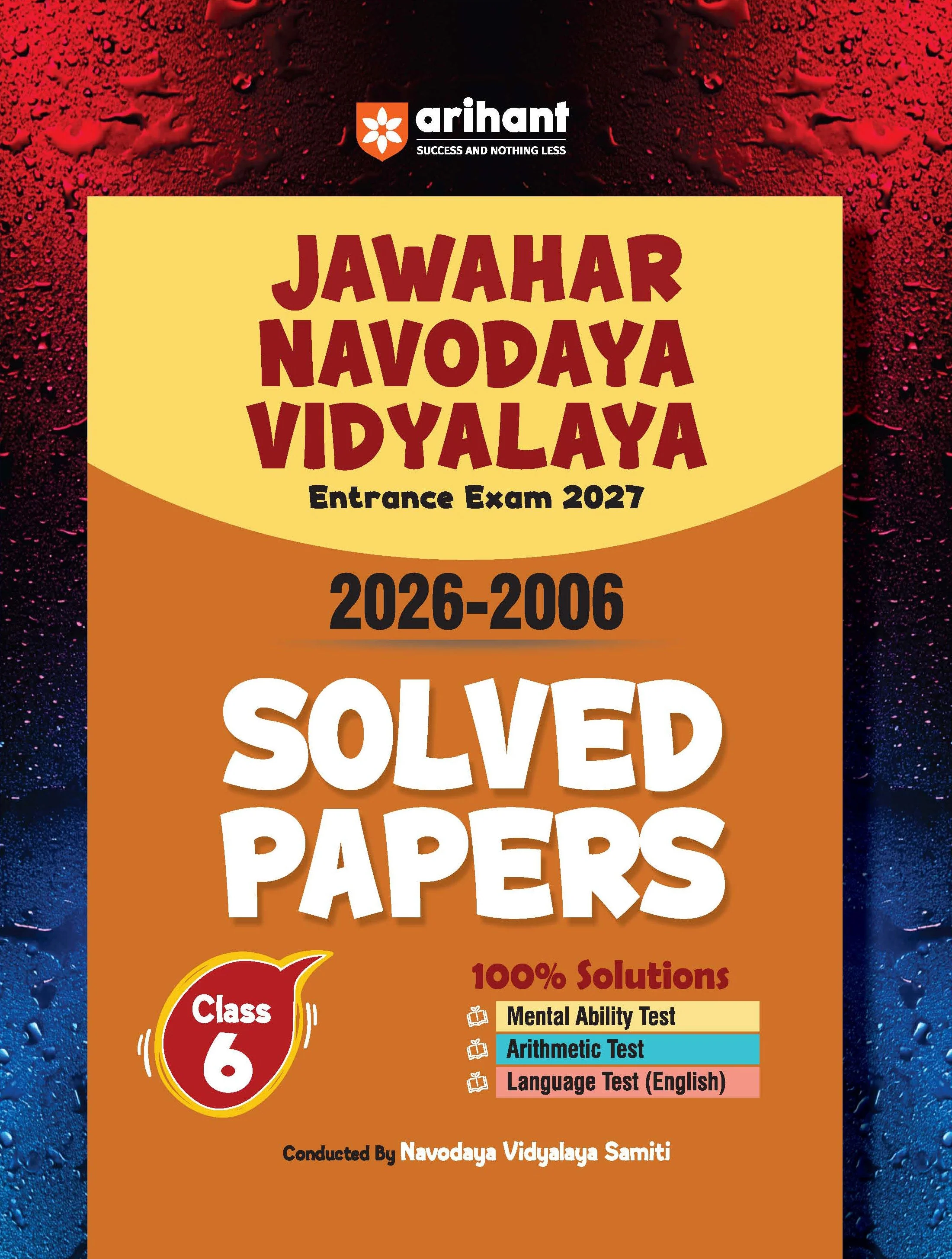 Jawahar Navodaya Vidyalaya Class 6 Entrance Exam 2027 | Solved Papers (2006–2026) 100% Solutions | Mental Ability, Arithmetic & English Language Test | Based on Latest JNVST Exam Pattern | English Medium