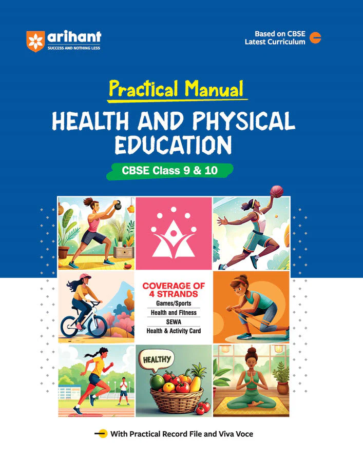 Practical Manual Health and Physical Education for CBSE Class 9 & 10 | Games, Fitness, SEWA, Activity Card | With Practical Record File & Viva Voce | Based on Latest CBSE Curriculum 2025