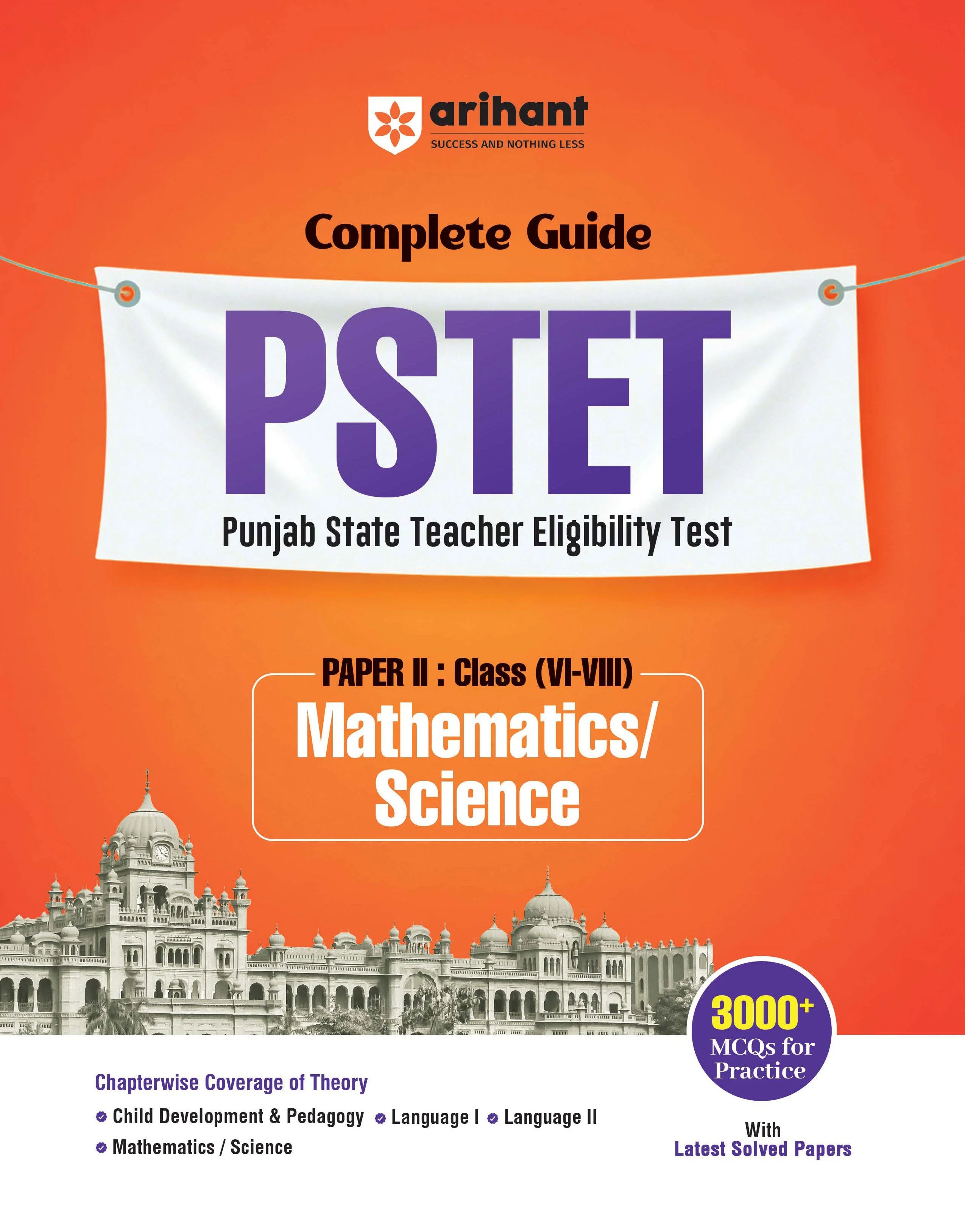 PSTET 2026 (Punjab State Teacher Eligibility Test) | Complete Study Guide Paper II Mathematics & Science Class 6–8 | 3000+ MCQs, Chapterwise Theory with Latest Solved Papers