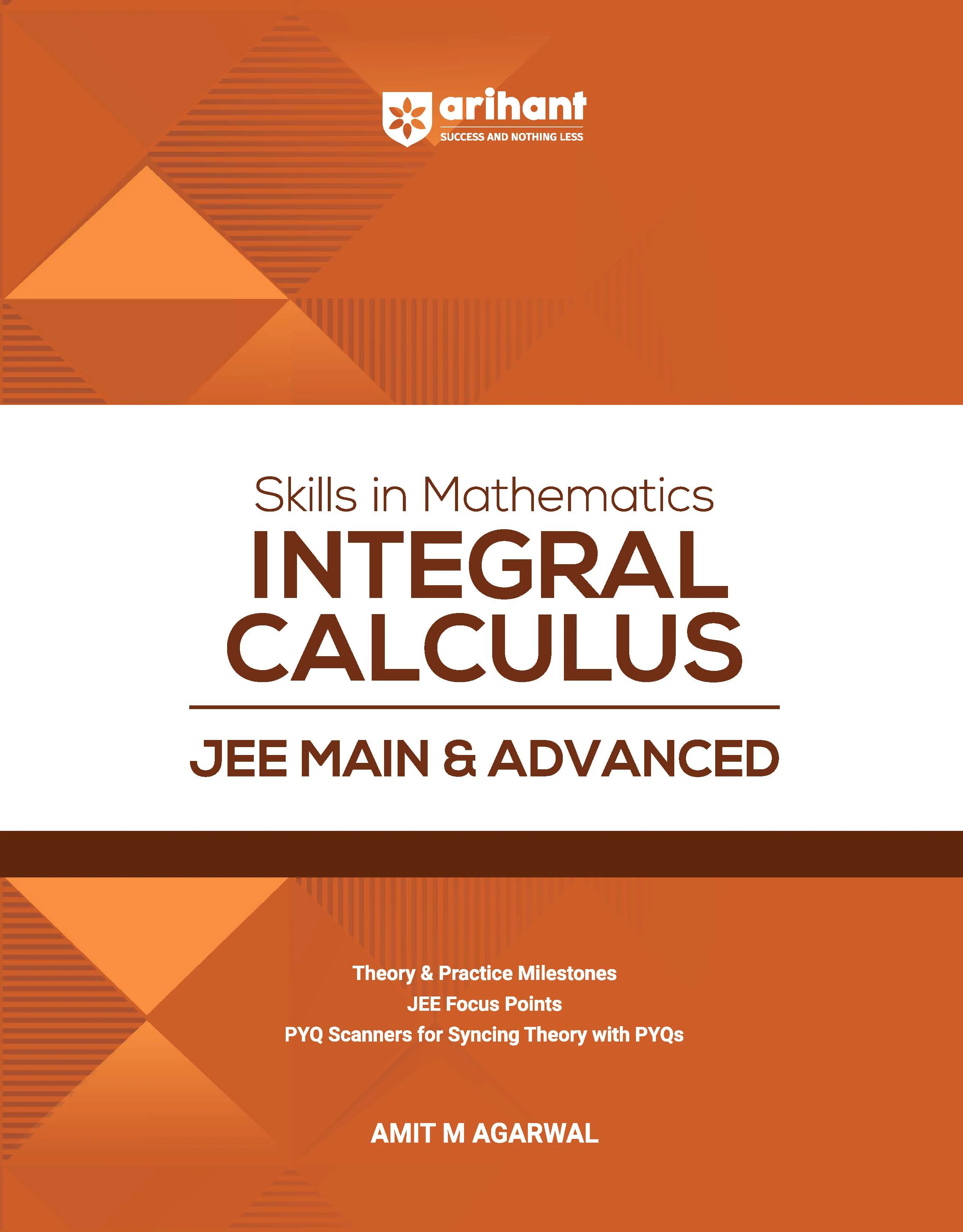 Skills in Mathematics Integral Calculus for JEE Main & Advanced 2027 | Theory, Practice Milestones & PYQ Scanners | Ideal for IIT JEE Aspirants by Amit M Agarwal