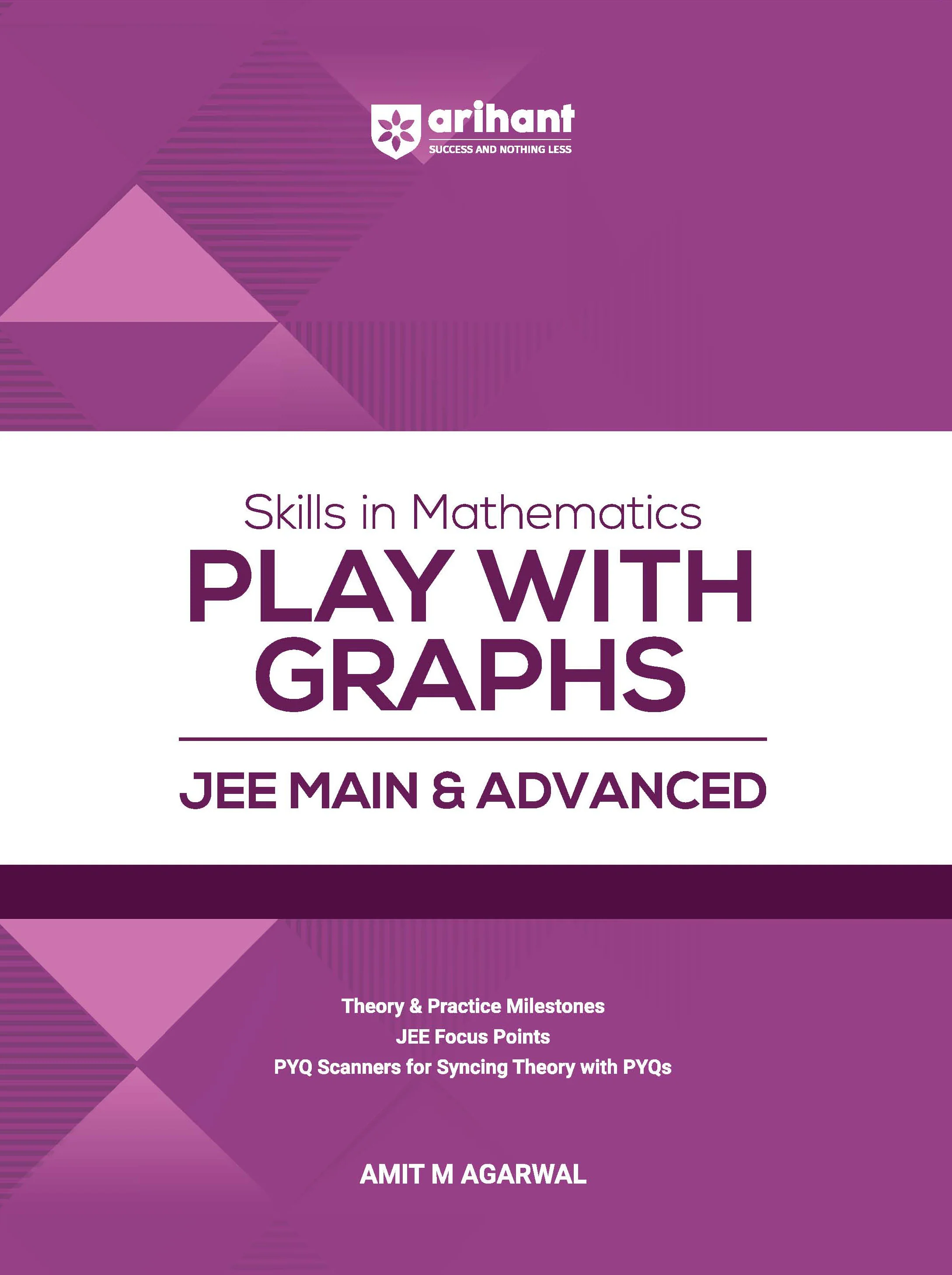 Skills in Mathematics Play with Graphs for JEE Main & Advanced 2027 | Theory, Practice Milestones & PYQ Scanners | Ideal for IIT JEE Aspirants by Amit M Agarwal